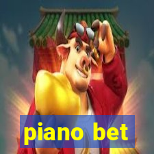 piano bet